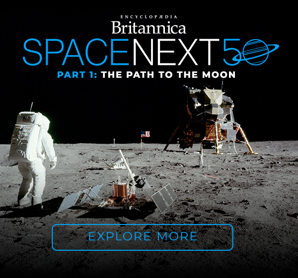 
BRITANNICA presents
SPACE
THE PATH TO THE MOON
[ LEARN MORE ]
