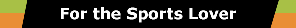 For the Sports Lover