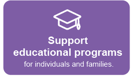 Support educational programs for individuals and families