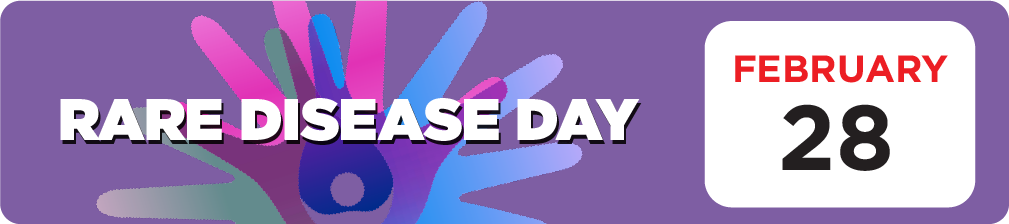 Rare Disease Day - February 28
