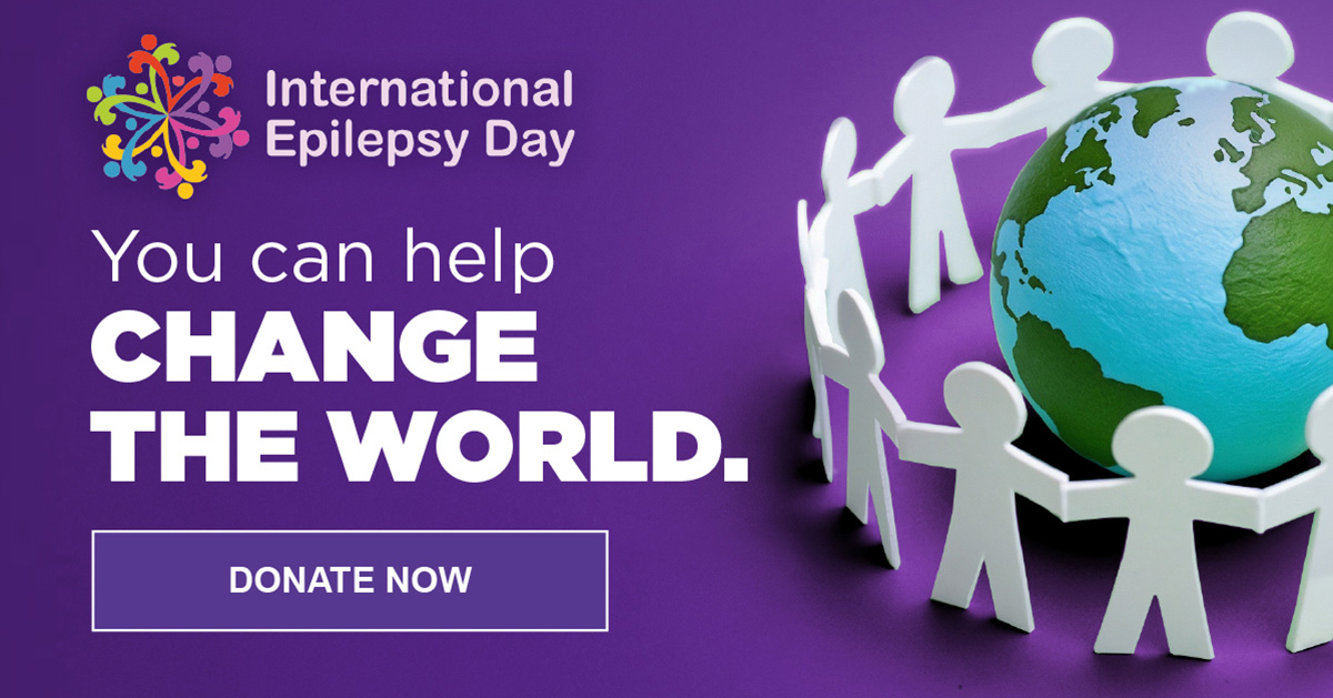 International Epilepsy Day.  You can help CHANGE THE WORLD.  Donate Now.
