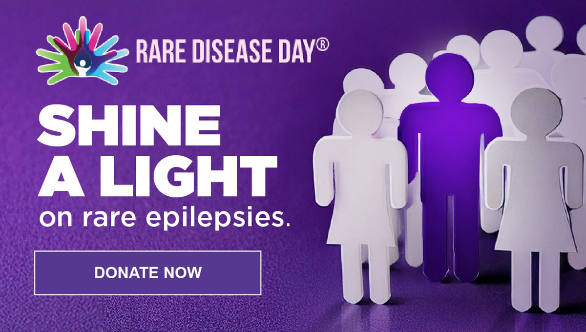 RARE DISEASE DAY - Shine a Light on rare epilepsies.  Donate Now.