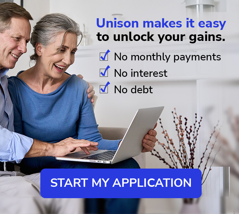 Unison makes it easy to unlock your gains. no monthly payments. No interest. No debt.