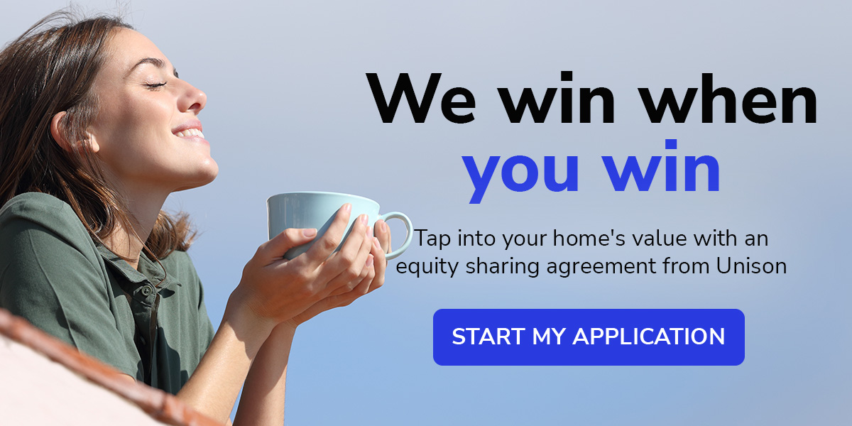 We win when you win - Tap into your home's value with an equity sharing agreement from Unison -START MY APPLICATION