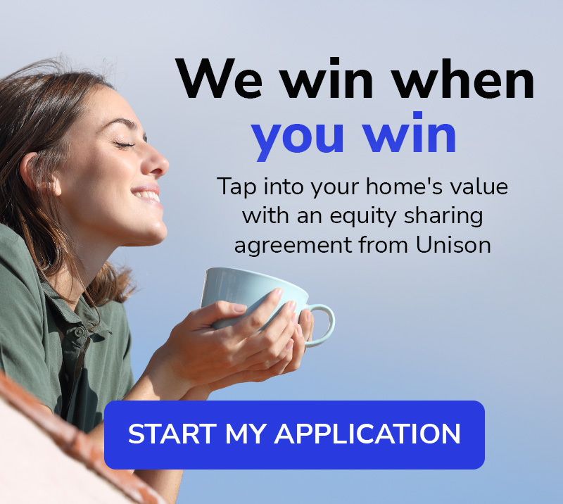 We win when you win - Tap into your home's value with an equity sharing agreement from Unison -START MY APPLICATION